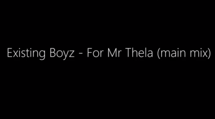 Existing Boyz – For Mr Thela (main mix)