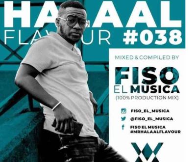 Fiso El Musica – Halaal Flavour #038 (100% Production Mix)