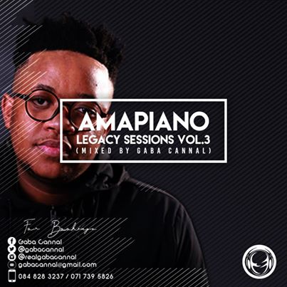 Gaba Cannal – AmaPiano Legacy Sessions Vol.3