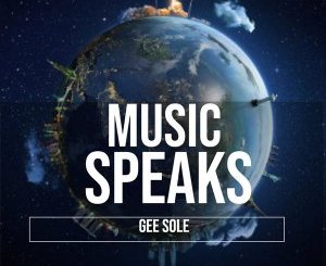 Gee Sole – Music Speaks (Blizzard Beats Deep Fusion Mix)