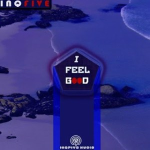 InQfive – I Feel Good