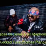 Kabza De Small & DJ Maphorisa – Locked Tune (Corona Piano)