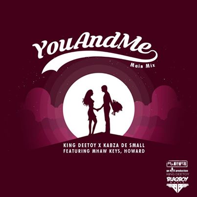 King Deetoy, Kabza De Small – You and Me Ft. MHaw Keys & Howard mp3 dowload