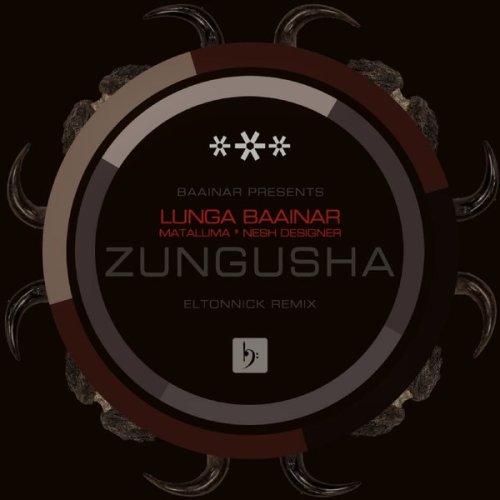 Lunga Baainar – Zungusha (Eltonnick Remix)