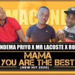 Macondema Priyo The DJ x Mr Lacoste x Ronny M – Mama You Are The Best