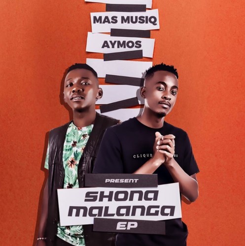 EP: Mas Musiq x Aymos – Shonamalanga