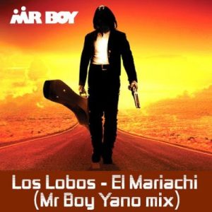 Mr Boy – Los Labos EL Mariachi (Mr boy Yano Mix)