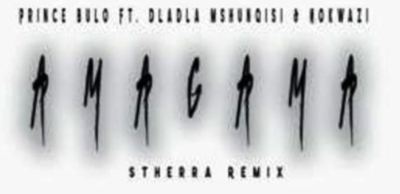 Prince Bulo – Amagama (DJ Stherra Remix) Ft. Dladla Mshunqisi x Nokwazi