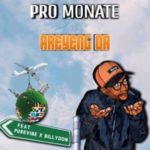 Pro Monate – Areyeng da ft. PureVibe & Billydon