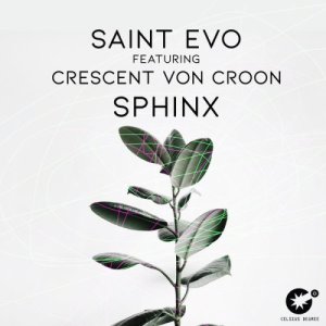 Saint Evo, Crescent Von Croon – Sphinx (Original Mix)