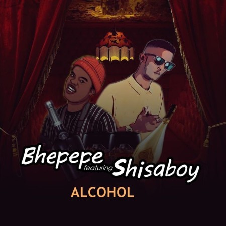 ShisaBoy – Alcohol ft. Bhepepe