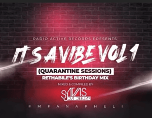 SjavasDaDeejay – Its A Vibe Quarantine Sessions Vol1 (Rethabile’s Birthday Mix)