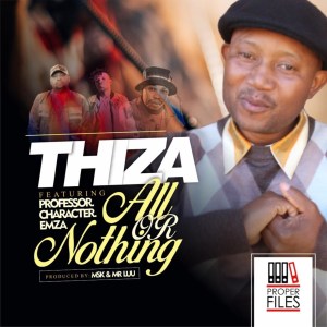 Thiza – All or Nothing (feat. Character, Emza & Professor)