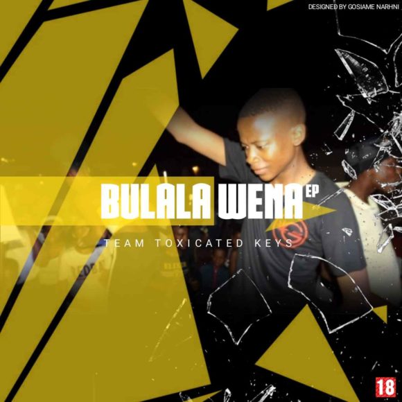 Toxicated Keys – Bulala Wena