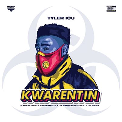 Tyler Icu - Kwarentin Ft. Focalistic, Masterpiece Vyk, Dj Maphorisa & Kabza De Small