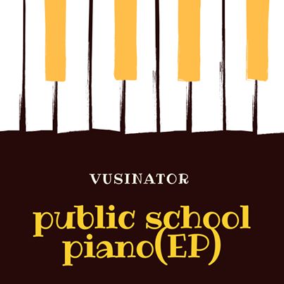EP: Vusinator – Private School Piano