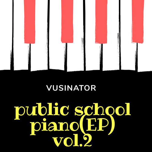 Vusinator – Public School Piano Vol. 2
