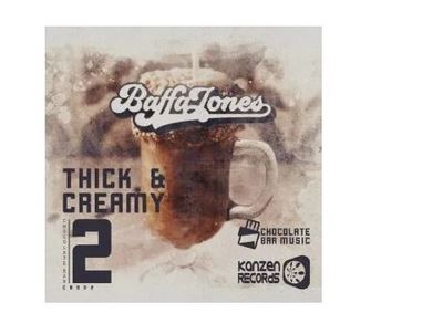 Baffa Jones – Thick & Creamy EP