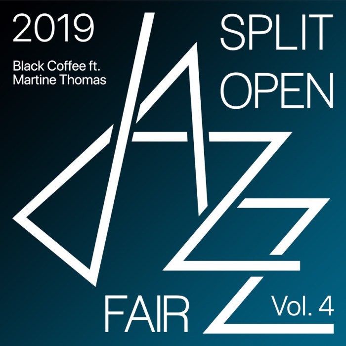 Black Coffee – Split Open Jazz Fair 2019 Vol. 4 Ft. Martine Thomas