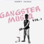 Buddy Shawn – Gangster MusiQ Vol. 1