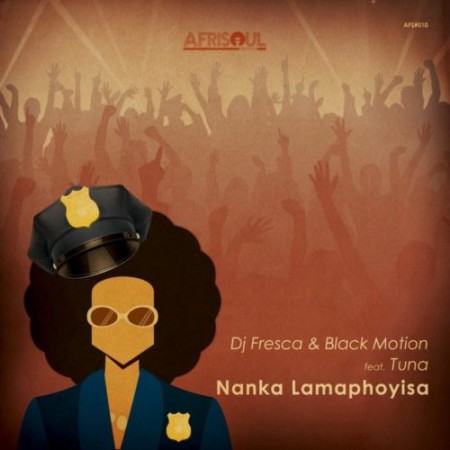 DJ Fresca & Black Motion – Nanka Lamaphoyisa Ft. Tuna Mp3 download