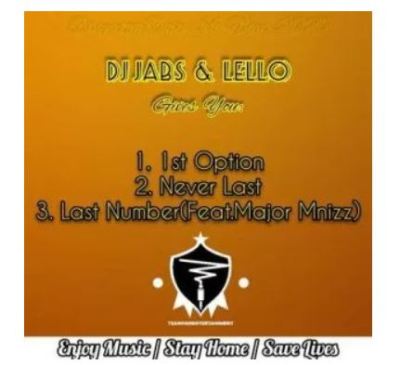 DJ Jabs & Lello – Last Number Ft. Major Mniiz