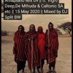 DJ Split BW – Amapiano Mix 09