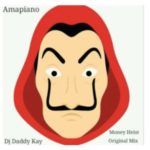 Dj Daddy Kay – Money Heist mp3 download