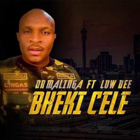 Dr Malinga – Bheki Cele Ft. Low Dee Mp3 download