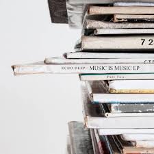 EP: Echo Deep – Music Is Music (Part 2)