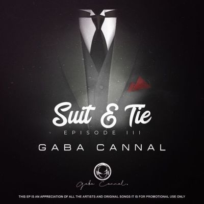 Gaba Cannal – Suit & Tie Episode III EP