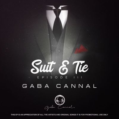 Gaba Cannal – Suit & Tie Episode III