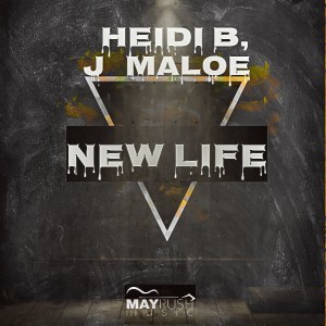 Heidi B & J Maloe – New Life