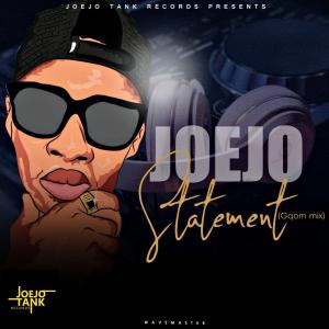 Joejo – Statement (Gqom Mix)