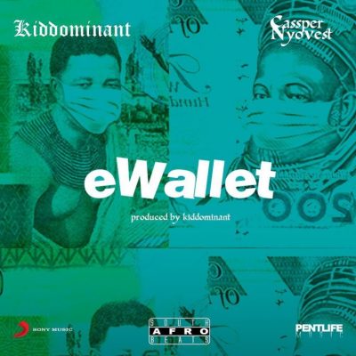 Kiddominant Ft. Cassper Nyovest - eWallet (Lyrics)