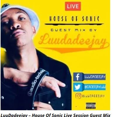 LuuDadeejay – House Of Sonic Live Session Guest Mix