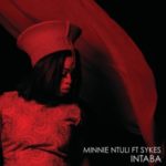 Minnie Ntuli – iNtaba (feat. Sykes) Minnie Ntuli – iNtaba (feat. Sykes)