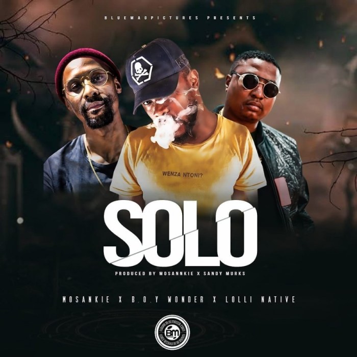 Mosankie – SOLO Ft. Lolli Native & Boy Wonder