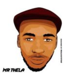 Mr Thela – Just Do You mp3 download