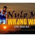 Nylo M – Wrong Way (Afro Drum)