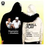Playmaster & Smallistic – Small Play EP