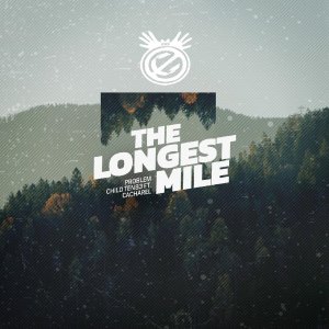 Problem Child Ten83 – The Longest Mile (DRMVL Mix) Ft. Cacharel