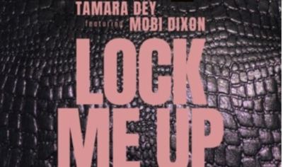 Tamara Dey – Lock Me Up Ft. Mobi Dixon