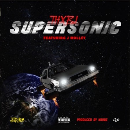 Thxbi – Supersonic Ft. J Molley