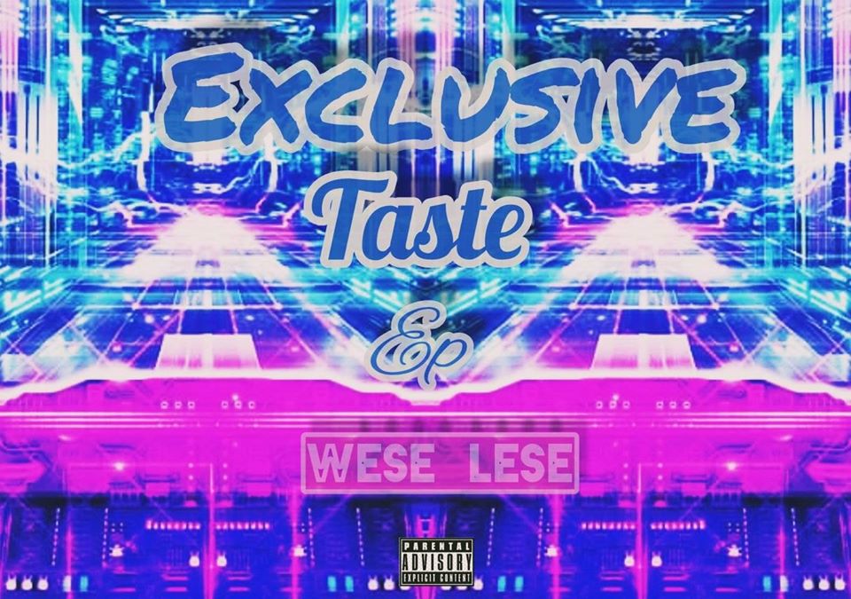 Wese Lese – Exclusive Taste EP Zip