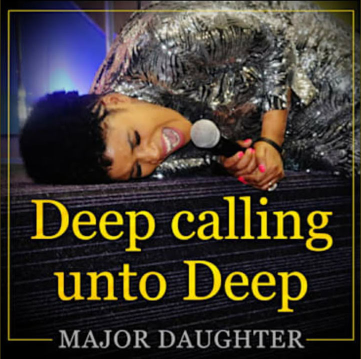 major daughter deep calling unto deep -1