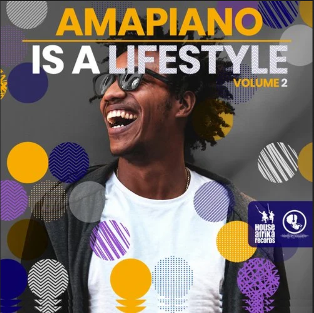 Various Artists - AmaPiano Is A LifeStyle Vol. 2