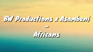 BW Productions x Asambeni – Africans Mp3 download