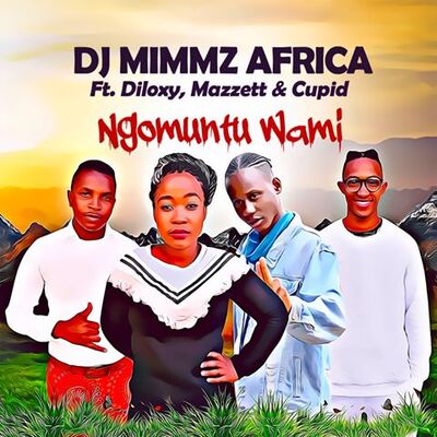 Dj Mimmz Africa – Ngomuntu Wami Ft. Diloxy, Mazzett & Cupid