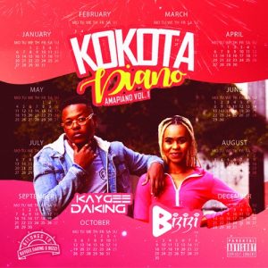 ALBUM: KayGee DaKing & Bizizi - Kokota Piano (Amapiano Vol. 1)